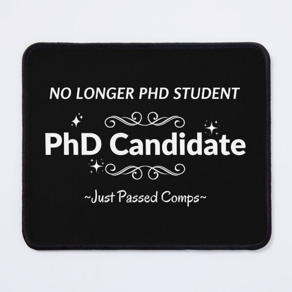 Item preview, No Longer PhD Student, PhD Candidate – Grad Student designed and sold by cinsarad.