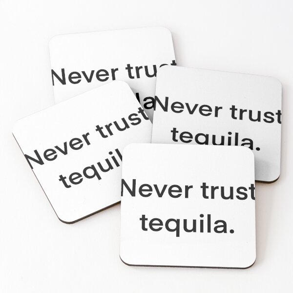 Item preview, Never trust tequila. designed and sold by coolcat4023.