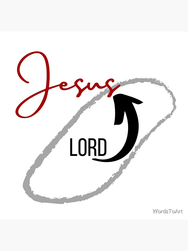 "Jesus is Lord" Poster by WordsToArt Redbubble