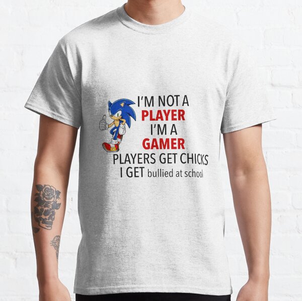 Im Not A Player Im A Gamer Classic T-Shirt