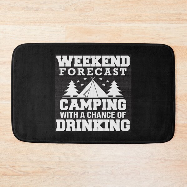Item preview, Weekend Forecast Camping With A Chance Of Drinking- Camping and Campfires. designed and sold by lduke47.