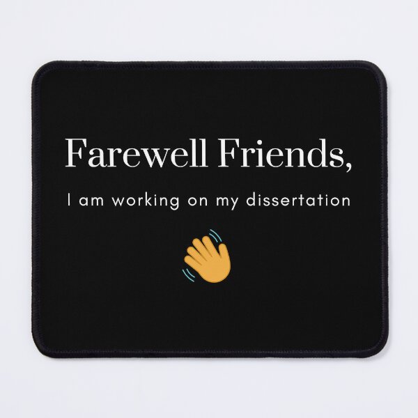 Item preview, Farewell Friends, I am Writing My Dissertation – Funny Grad Student designed and sold by cinsarad.