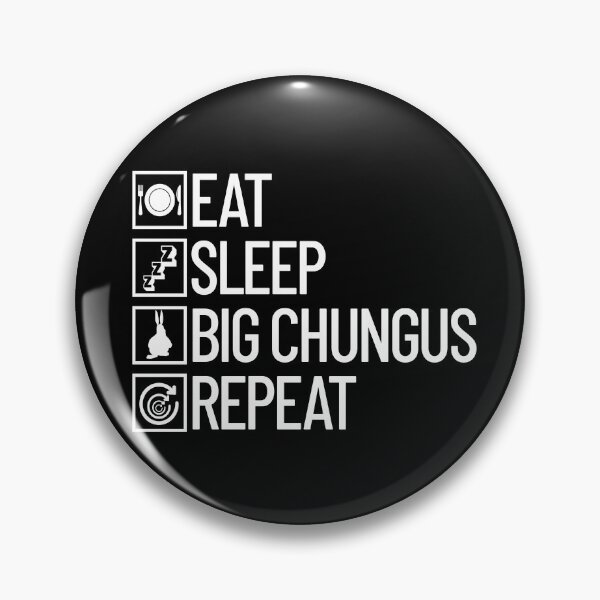 Item preview, Eat Sleep Big Chungus Repeat Funny Dank Meme Big Chungus Gear designed and sold by DynamicDesign.