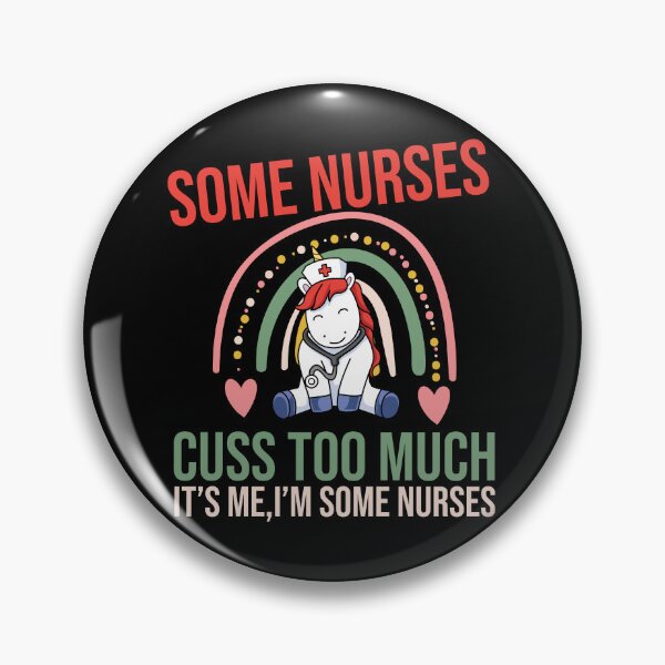 Item preview, Some Nurses Cuss Too Much Funny Unicorn Rainbow Nurse Design designed and sold by pedrored369.
