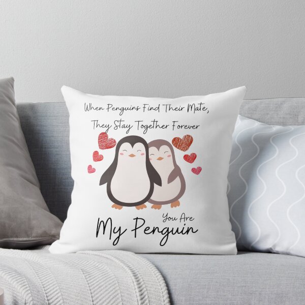 Item preview, Love Quote: When Penguins Find Their Mate They Stay Together Forever You Are My Penguin designed and sold by AmeliaStore1.