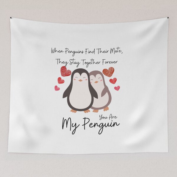 Item preview, Love Quote: When Penguins Find Their Mate They Stay Together Forever You Are My Penguin designed and sold by AmeliaStore1.