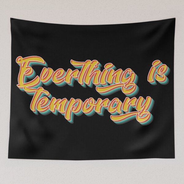 Item preview, Everything is Temporary designed and sold by Texterns.