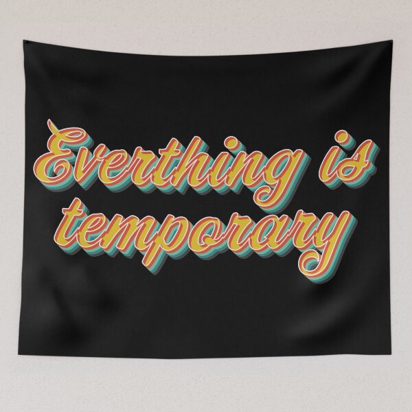 Item preview, Everything is Temporary designed and sold by Texterns.