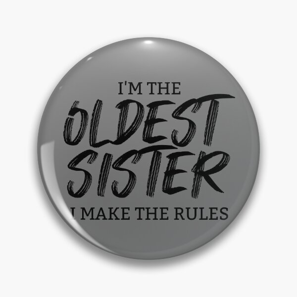 Item preview, I'm The Oldest Sister I Make The Rules Women's Oldest Sister Gear designed and sold by DynamicDesign.
