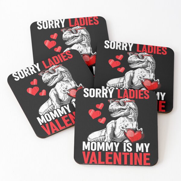 Item preview, Valentines Day Boys Kids Sorry Ladies Mommy Is My Valentine T-Shirt designed and sold by stanton88.