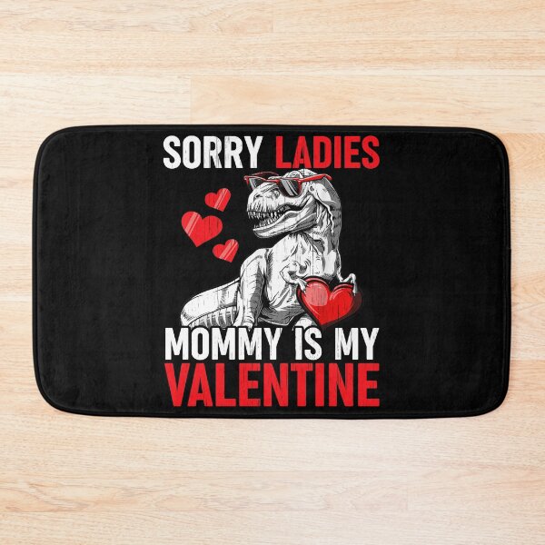 Item preview, Valentines Day Boys Kids Sorry Ladies Mommy Is My Valentine T-Shirt designed and sold by stanton88.