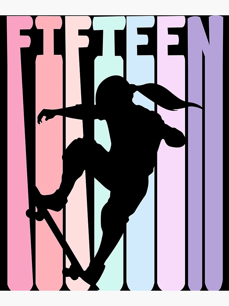 "Kid 15th Birthday Retro Skateboard Skater Girls 15 Years Old" Poster