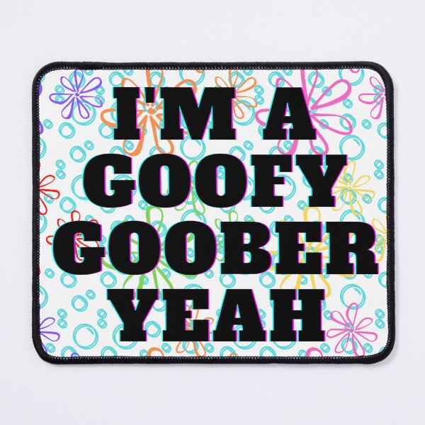 Item preview, You're A Goofy Goober Yeah! designed and sold by greeneggsandbam.