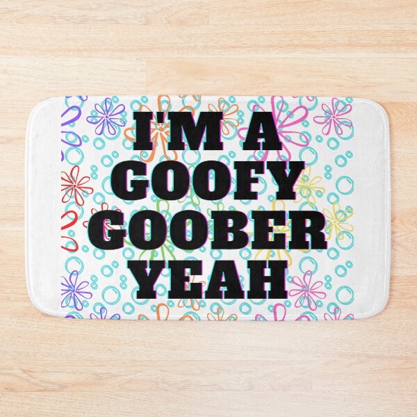 Item preview, You're A Goofy Goober Yeah!  designed and sold by greeneggsandbam.