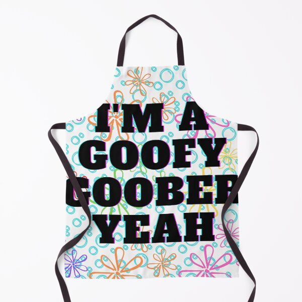 Item preview, You're A Goofy Goober Yeah! designed and sold by greeneggsandbam.