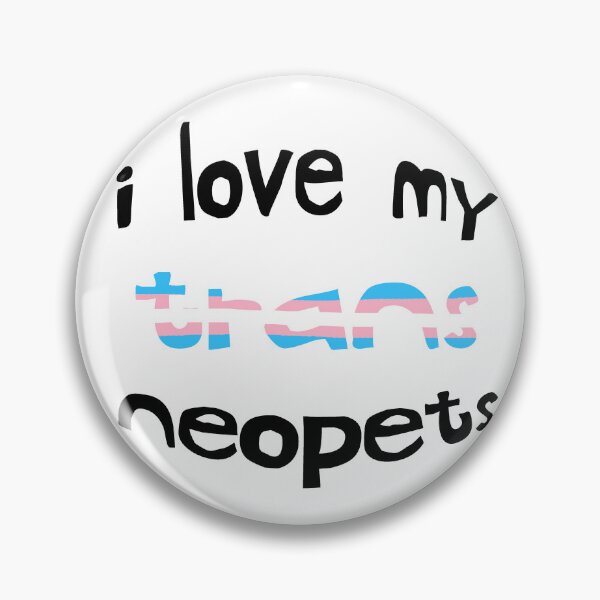 Item preview, I Love My Trans Neopets designed and sold by lup r.