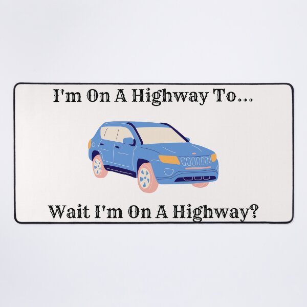 Item preview, Im on a highway to... wait Im on a highway? designed and sold by Cora Gregory.