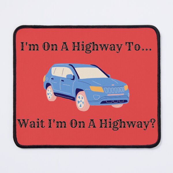 Item preview, Im on a highway to... wait Im on a highway? Red Version designed and sold by Cora Gregory.