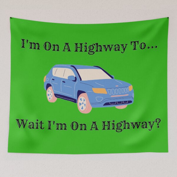 Item preview, Im on a highway to... wait Im on a highway? Green Version designed and sold by Cora Gregory.