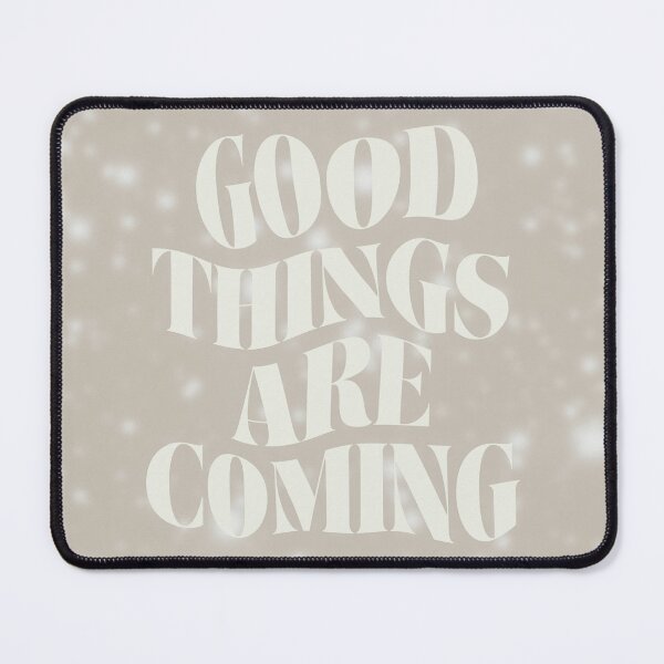 Item preview, Good Things Are Coming designed and sold by brookemiller801.
