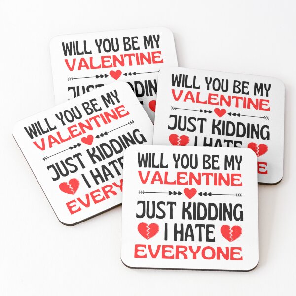 Item preview, Will You Be My Valentine Just Kidding I Hate Everyone designed and sold by chetan786.