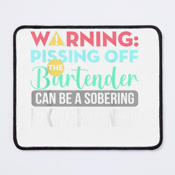 Item preview, Bartender Funny Sarcastic Warning Pissing Off The Bartender T-Shirt designed and sold by BoegelAdalbert.