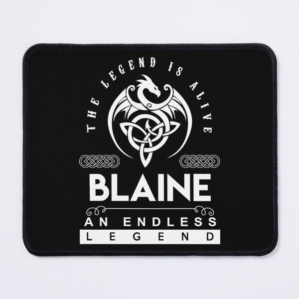 Item preview, Blaine Name T Shirt - Blaine The Legend Is Alive - An Endless Legend Gift Item Tee designed and sold by nauglesamatha.