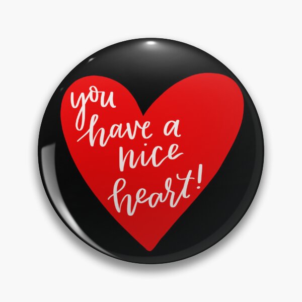 Item preview, You Have A Nice Heart designed and sold by caro27h.
