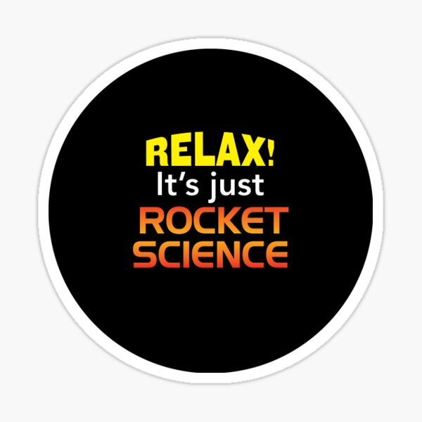 Item preview, 'Relax! It's Just Rocket Science' designed and sold by The Button Gal.