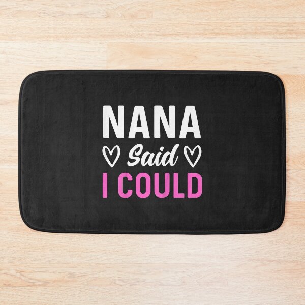 Item preview, Kids Nana Said I Could Toddler Tee Nana Said I Could funny Quote designed and sold by ricnikkiaavi.