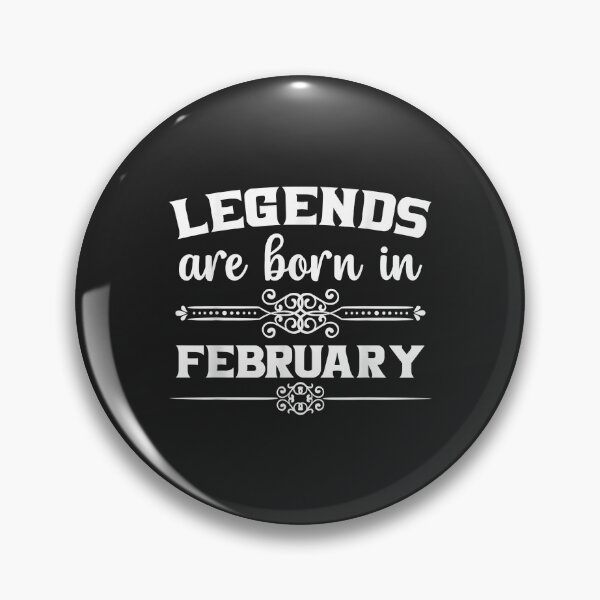 Item preview, Legends Are Born In February designed and sold by ricnikkiaavi.
