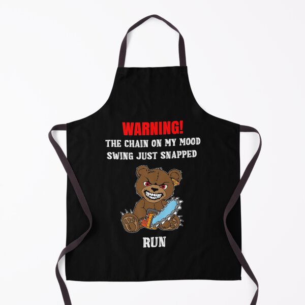 Item preview, The Chain On My Mood Swing Just Snapped Run Angry Bear designed and sold by R&BApparel.