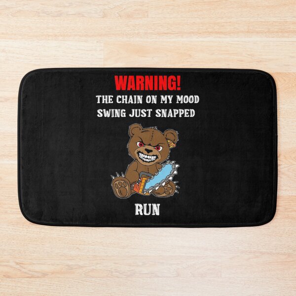 Item preview, The Chain On My Mood Swing Just Snapped Run Angry Bear designed and sold by R&BApparel.