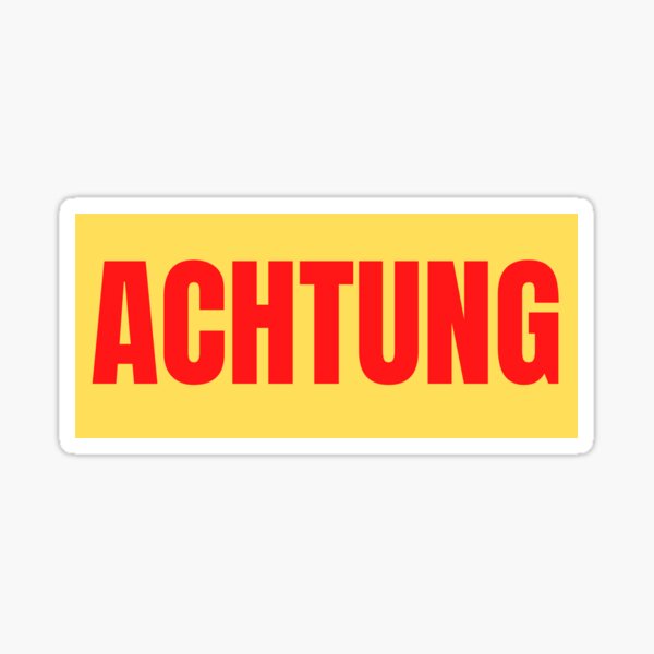 Achtung Sticker For Sale By Pstawicki Redbubble