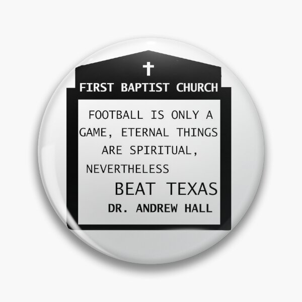 Item preview, Football is Only a Game, Nevertheless Beat Texas FBC  designed and sold by awsomehog1.