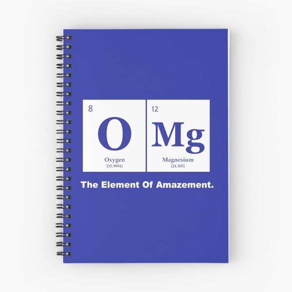 Item preview, OMG the Element of Amazement, Science Humor designed and sold by Cloud9hopper.