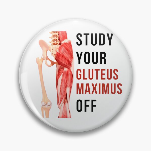 Item preview, Study Your Gluteus Maximus Off designed and sold by RSF08.