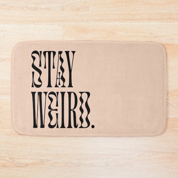 Item preview, Stay Weird designed and sold by EclipticTrip.