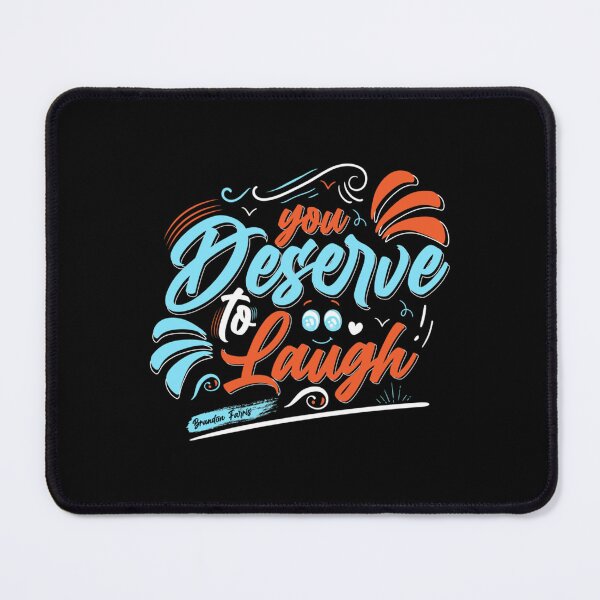Item preview, Brandon Farris, You Deserve To Laugh, Jear Desus   designed and sold by OrdyBazzar.