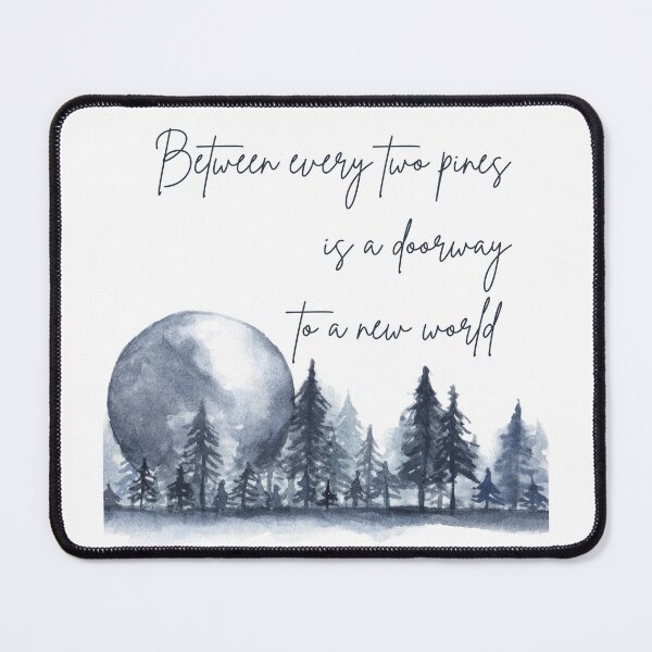Item preview, Between every two pines is a doorway to a new world, Inspirational John Muir quote about life designed and sold by Auntieck.