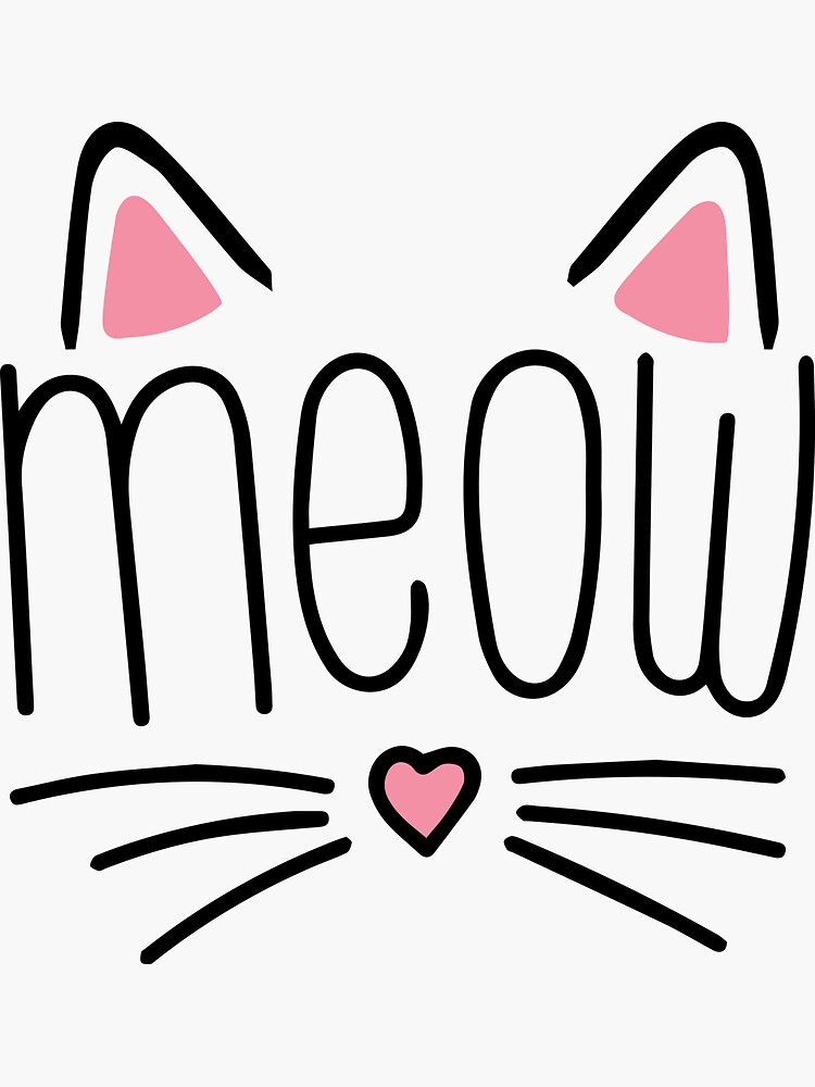 ""Meow" Cute Sweet Funny Cat Word Pet Love Vintage Pink Cool " Sticker by Mugems Redbubble