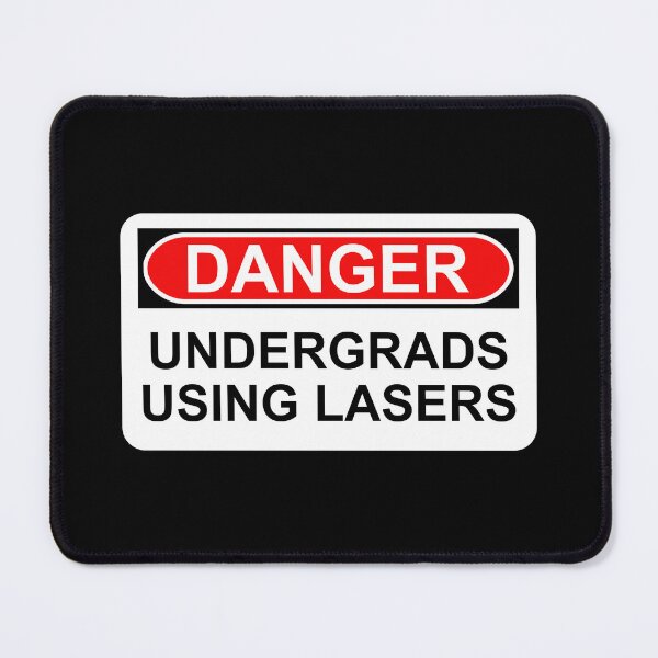 Item preview, Danger: Undergrads Using Lasers designed and sold by Artsy-Chemist.