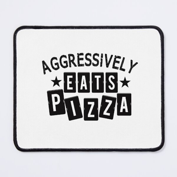 Item preview, Aggressively Eats Pizza Gift For Pizza Lovers Funny designed and sold by JooArtPrints ★★★★★.