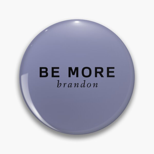 Item preview, BE MORE  brandon      designed and sold by OrdyBazzar.