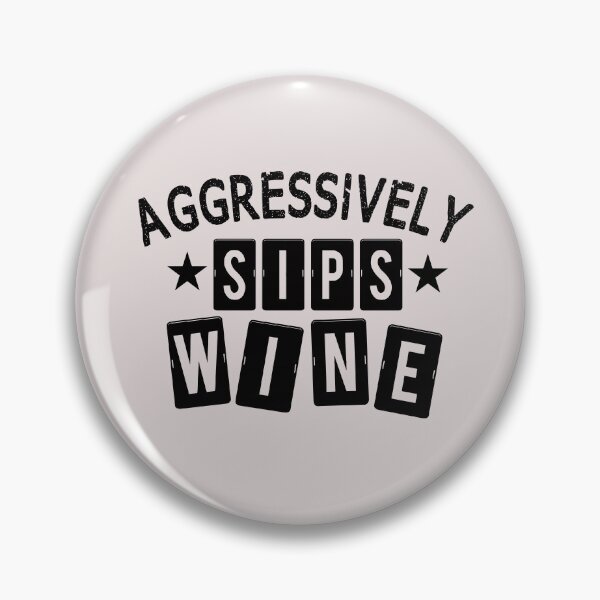 Item preview, Aggressively Sips Wine Gift For Wine Lovers Funny  designed and sold by JooArtPrints  ★★★★★.