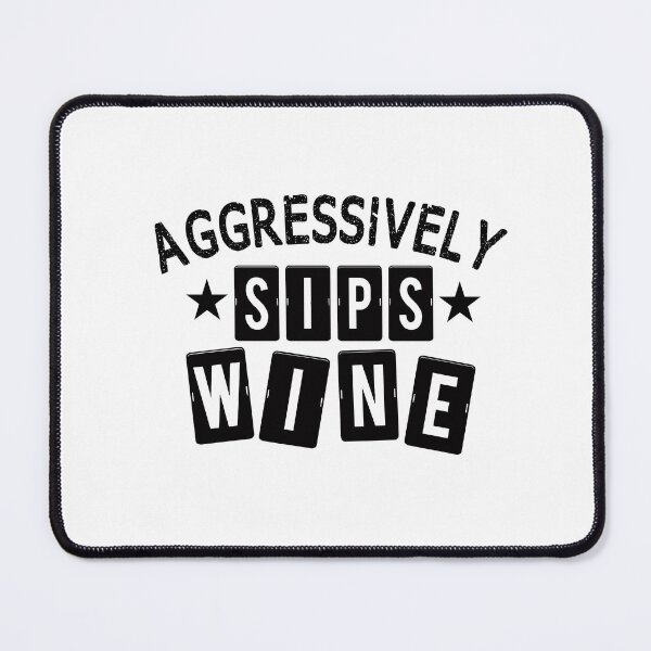 Item preview, Aggressively Sips Wine Gift For Wine Lovers Funny designed and sold by JooArtPrints ★★★★★.