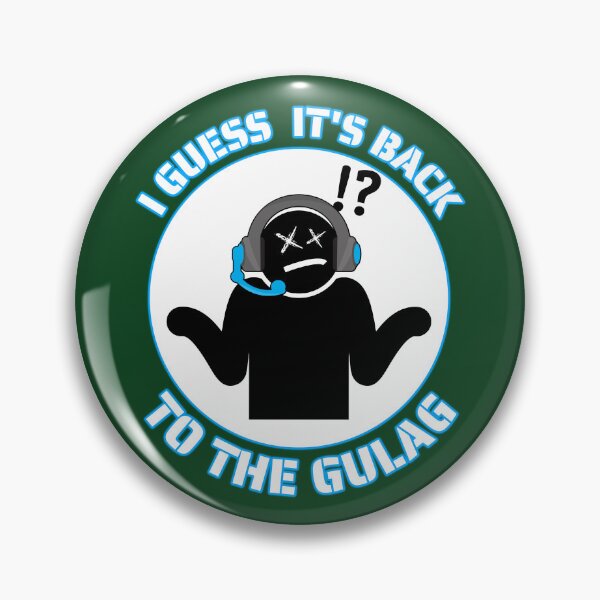 Item preview, Back to the gulag. Funny gaming meme designed and sold by AEROSPACE-IND.
