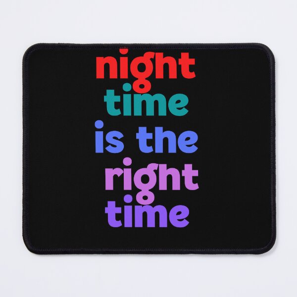 Item preview, Night time is the Right Time designed and sold by Peter Stawicki.