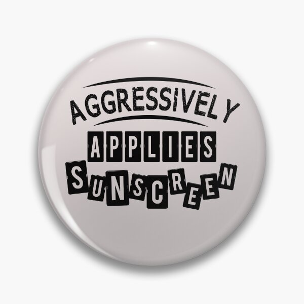 Item preview, Aggressively Applies Sunscreen Funny  designed and sold by JooArtPrints  ★★★★★.