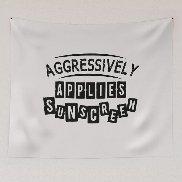 Item preview, Aggressively Applies Sunscreen Funny  designed and sold by JooArtPrints  ★★★★★.